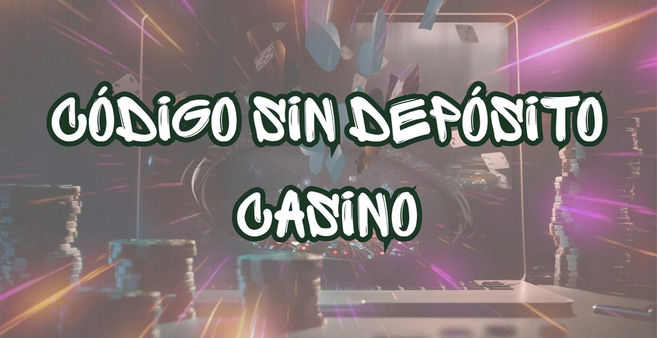 Código sin depósito casino